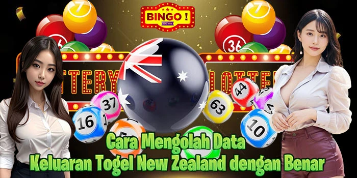 Cara-Mengolah-Data-Keluaran-Togel-New-Zealand-dengan-Benar