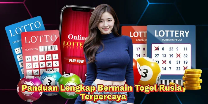 Panduan-Lengkap-Bermain-Togel-Rusia-Terpercaya