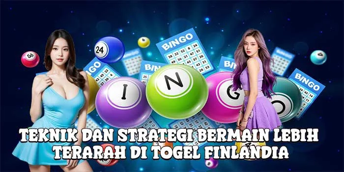 Teknik dan Strategi Bermain Lebih Terarah di Togel Finlandia