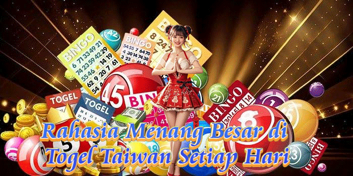 Rahasia Menang Besar di Togel Taiwan Setiap HariRahasia Menang Besar di Togel Taiwan Setiap Hari